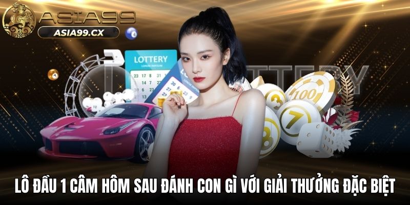 Lô đầu 1 câm hôm sau đánh con gì trên kết quả miền bắc