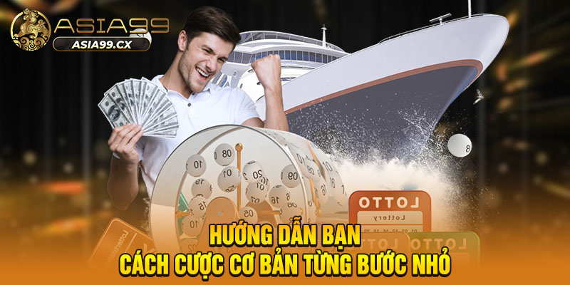 Hướng dẫn bạn cách cược cơ bản từng bước nhỏ