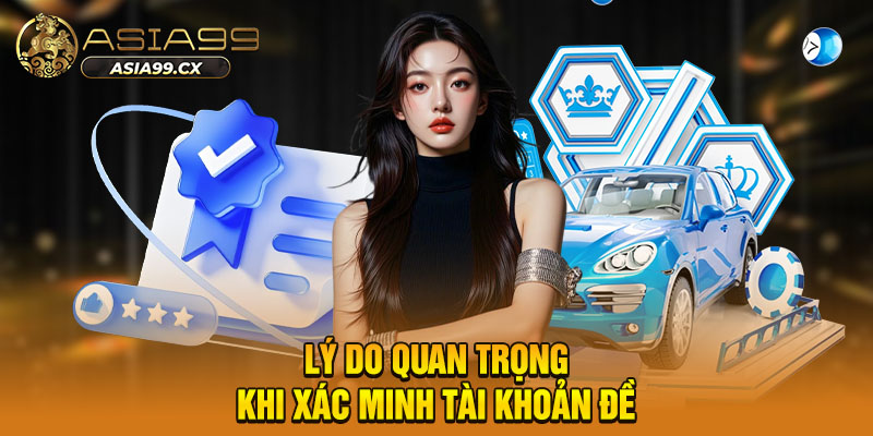Cách Xác Minh Tài Khoản Đề - Bước Quan Trọng Để Chơi An Toàn