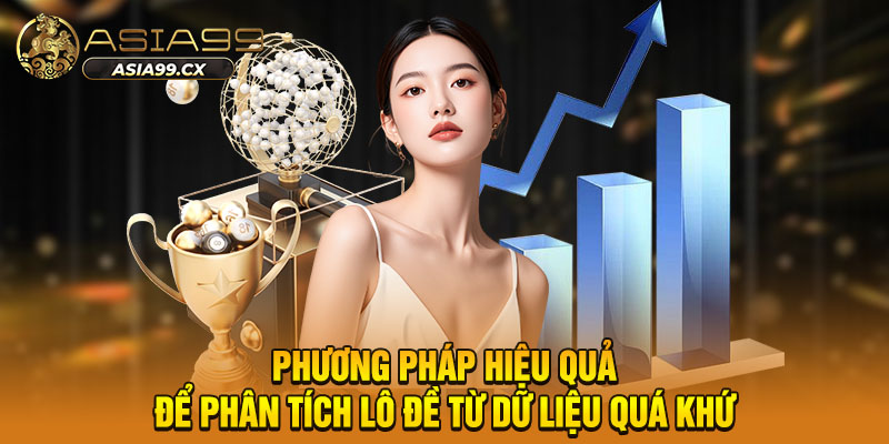 Phương pháp hiệu quả để phân tích lô đề từ dữ liệu quá khứ